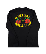 Load image into Gallery viewer, Long Sleeve “While I Can Smell Em” t-shirt
